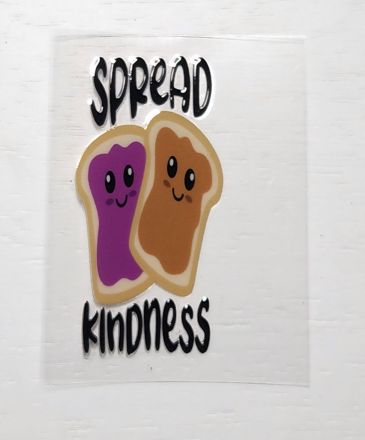 Spread kindness - 2 by 2.25 inches Mini UVDTF