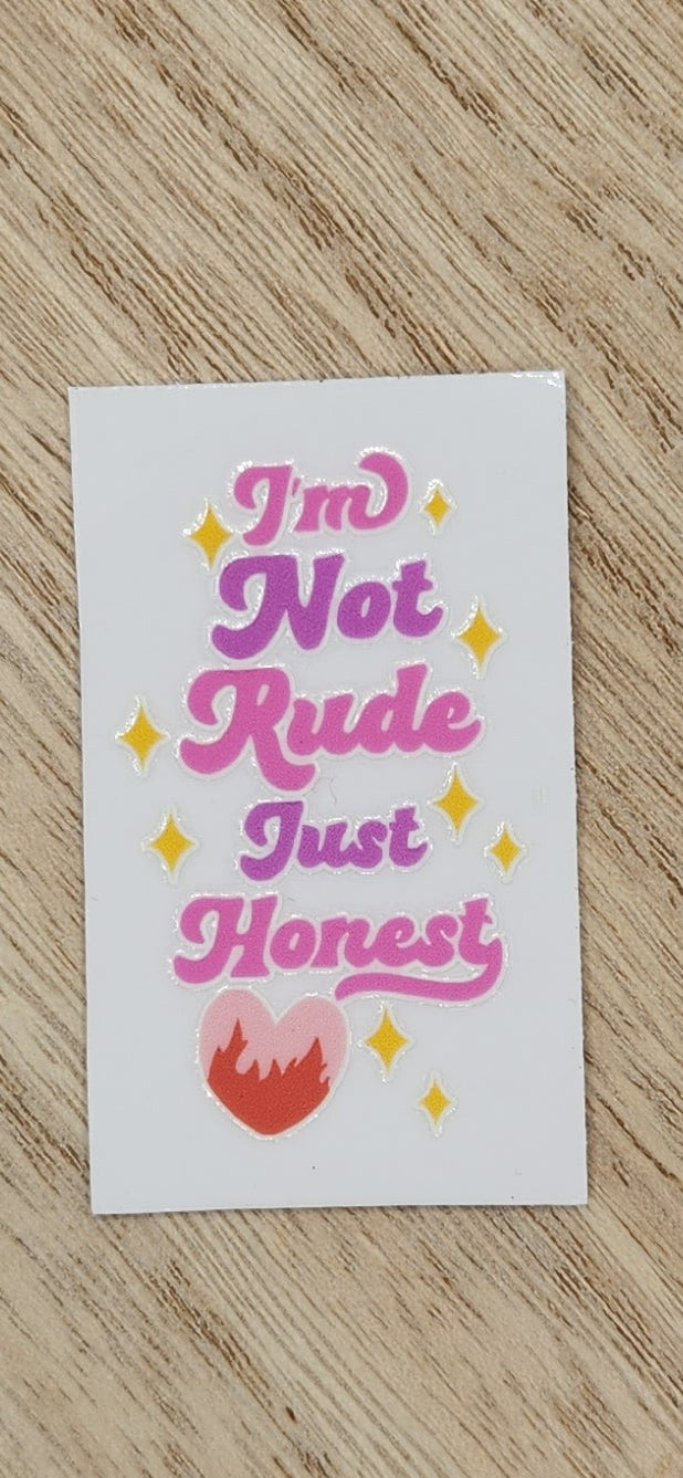 I'm not rude - 1.25 by 2.25 inches Mini UVDTF