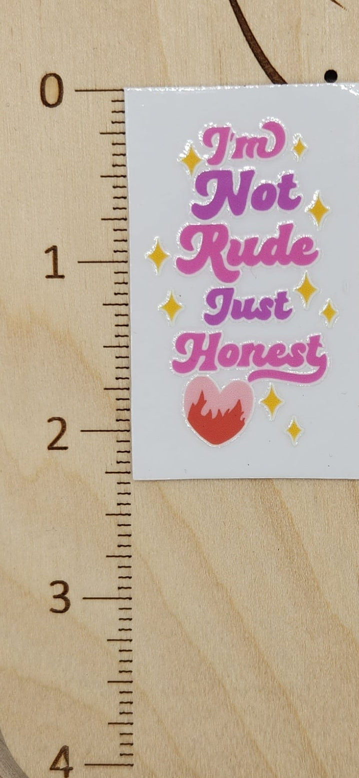 I'm not rude - 1.25 by 2.25 inches Mini UVDTF